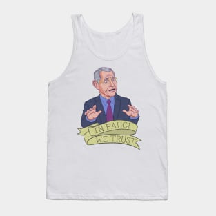 In Fauci We Trust Tank Top